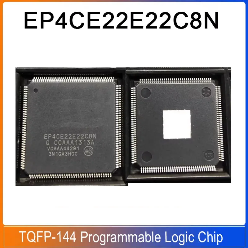

EP4CE22E22C8N TQFP-144 EP4CE 22E22C8N EP4CE22 E22C8N Programmable Logic Chip