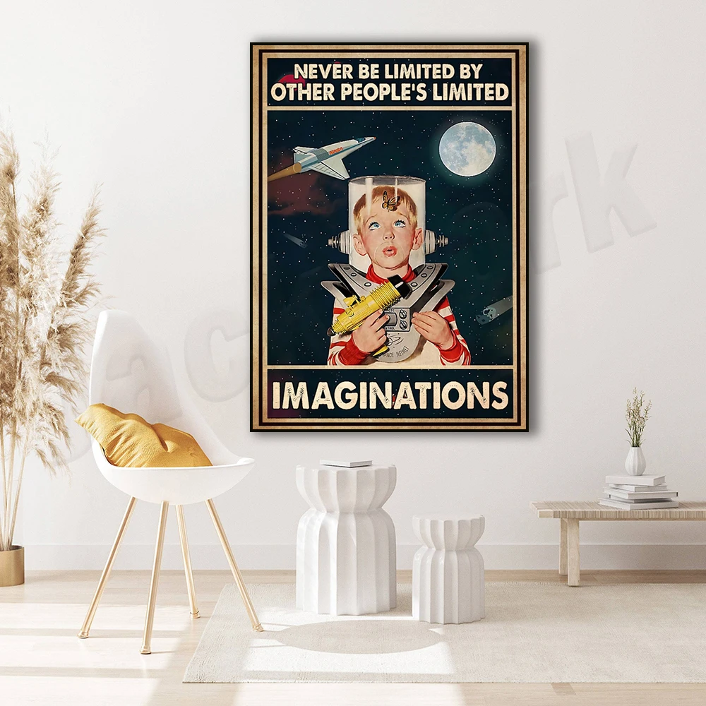 

Never be limited by someone else's imagination poster, outer space, motivational quotes, science, astronaut gift for lovers