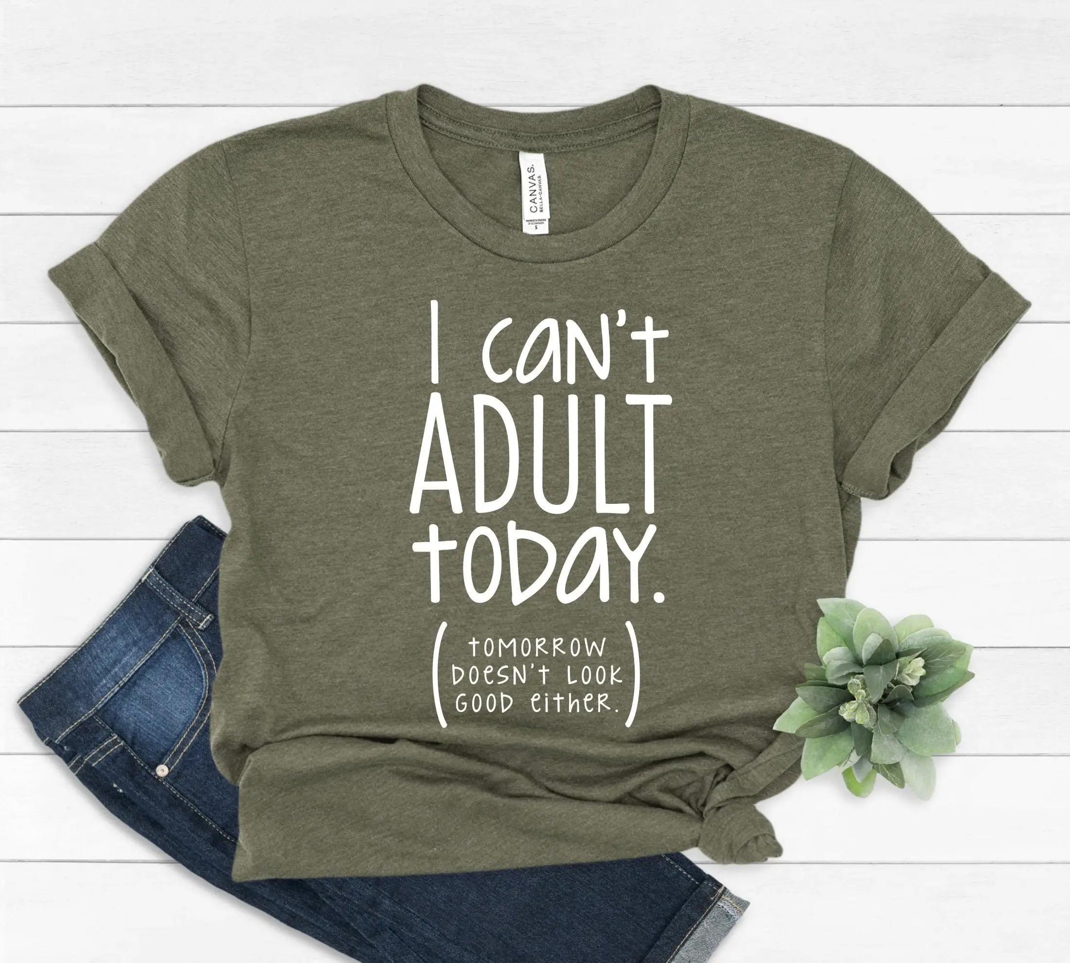 

I Can t Adult Today Shirt Sarcastic Fun FacT Sarcasm Adultish