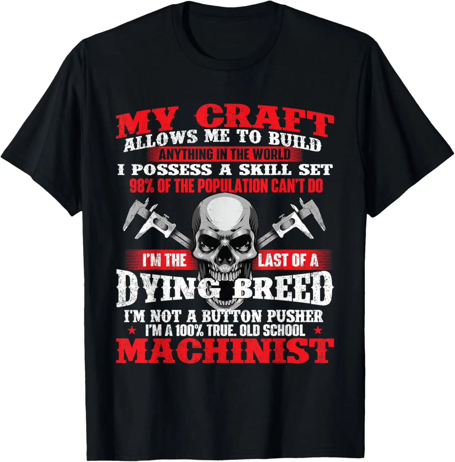 My Craft Allows Me To Build - CNC Machine Operator Machinist T-Shirt