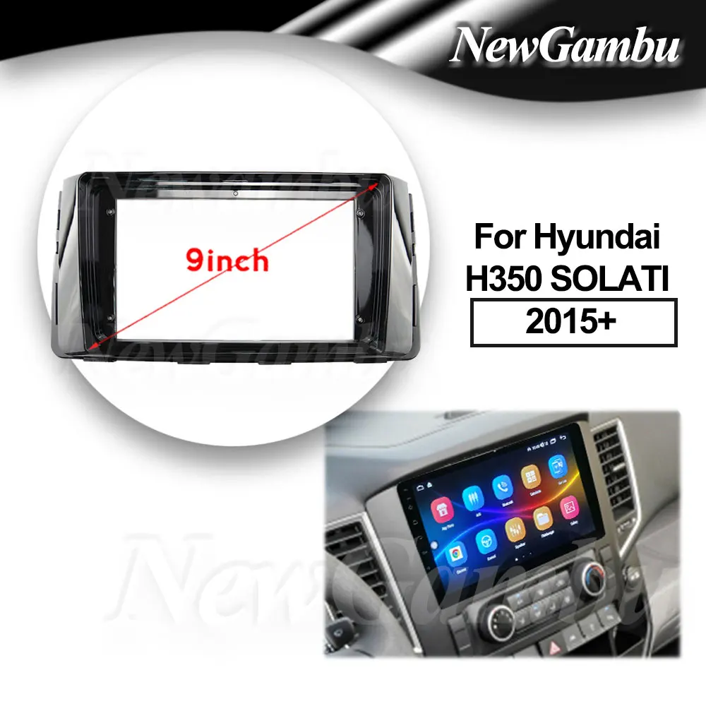 9 inch Car Fascia Frame For Hyundai H350 SOLATI 2015+ Frame Android Dash Panel Frame Fascias Decoder