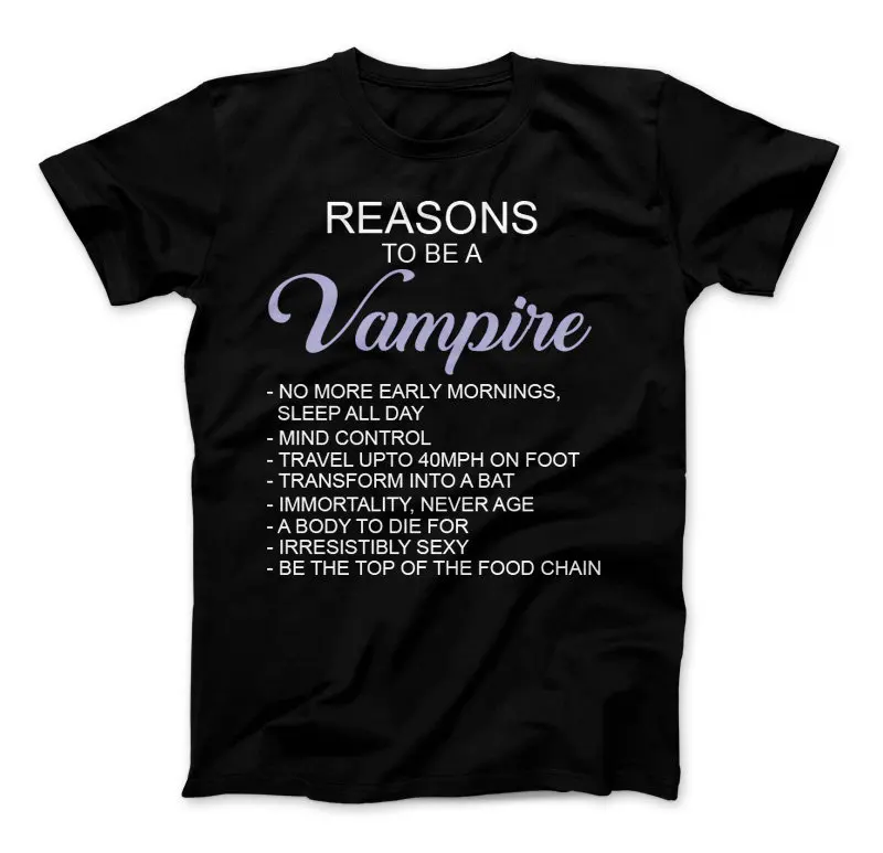 Reasons To Be A Vampire T Shirt No more early mornings sleep all day Top Of The Food Chain Diaries