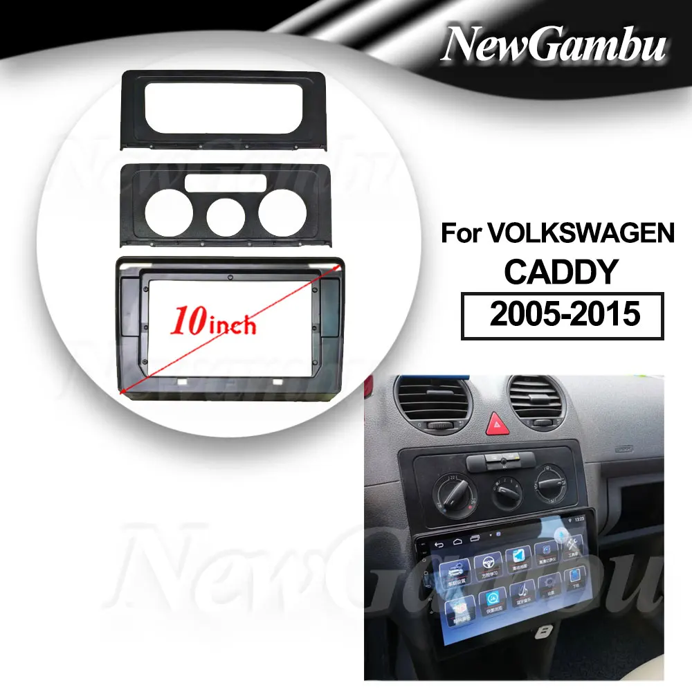 10 inch For VOLKSWAGEN CADDY 2005-2015 Frame No Cable Audio Adaptor Dash Trim Kits Facia Panel  Radio Player screen 2 Din