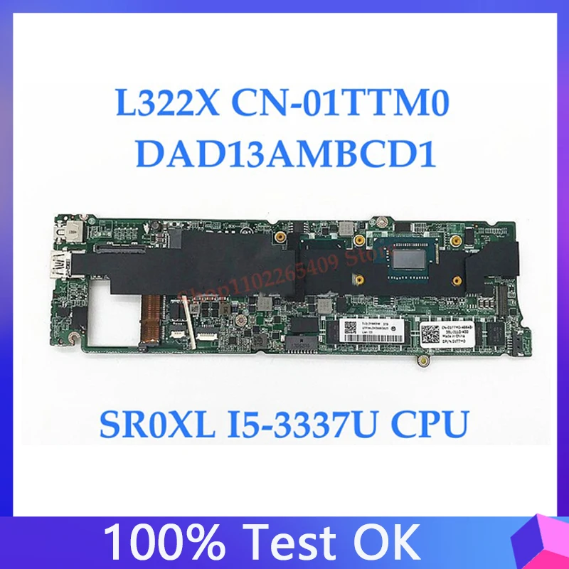 Alta qualidade CN-01TTM0 01ttm0 1ttm0 sr0xl I5-3337U cpu para dell xps 13 l322x portátil placa-mãe dad13ambcd1 4gb 100% completo testado