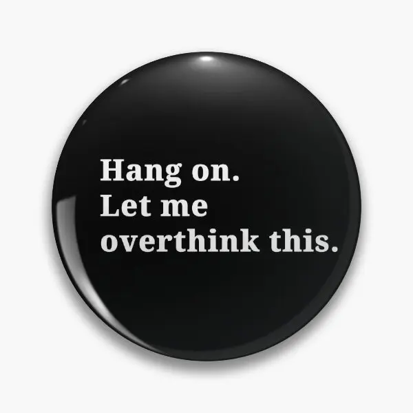 Надпись «Let Me Overthink», мягкая булавка для шляпы, ювелирные изделия, подарок, Декор, мультяшный женский металлический смешной милый творческий воротник, модный