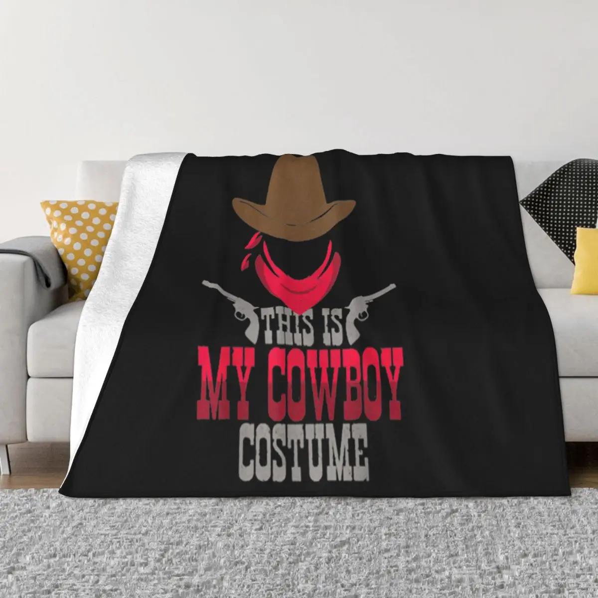 Nice This Is My Cowboy Costume Funny Lazy Halloween Designing Youth Street Style Cheap Price Throw Blanket