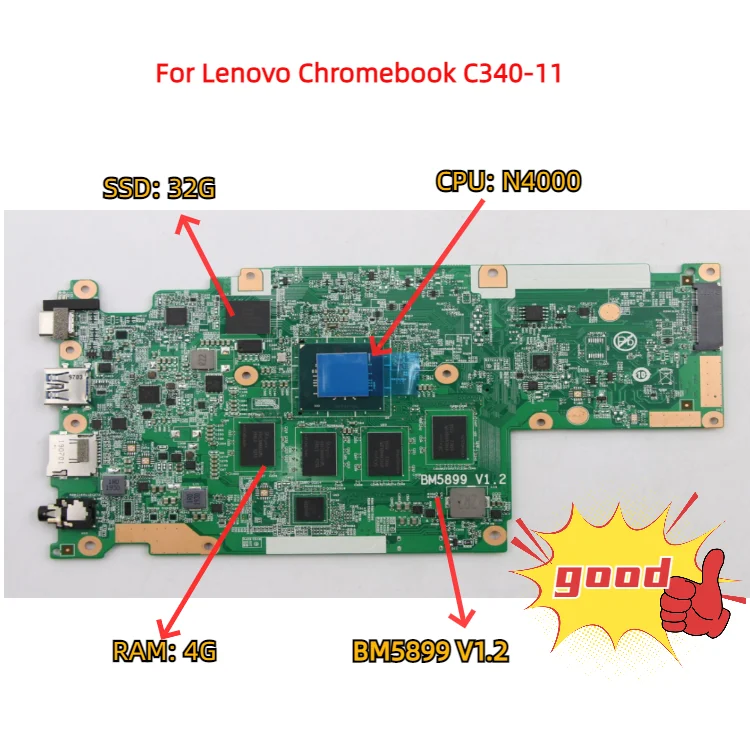 

Популярная материнская плата для ноутбука Lenovo Chromebook C340-11 BM5899 V1.2 FRU:5B20S42666 с процессором: N4000 + ОЗУ: 4 Гб + SSD 32 ГБ 100% тестовая работа