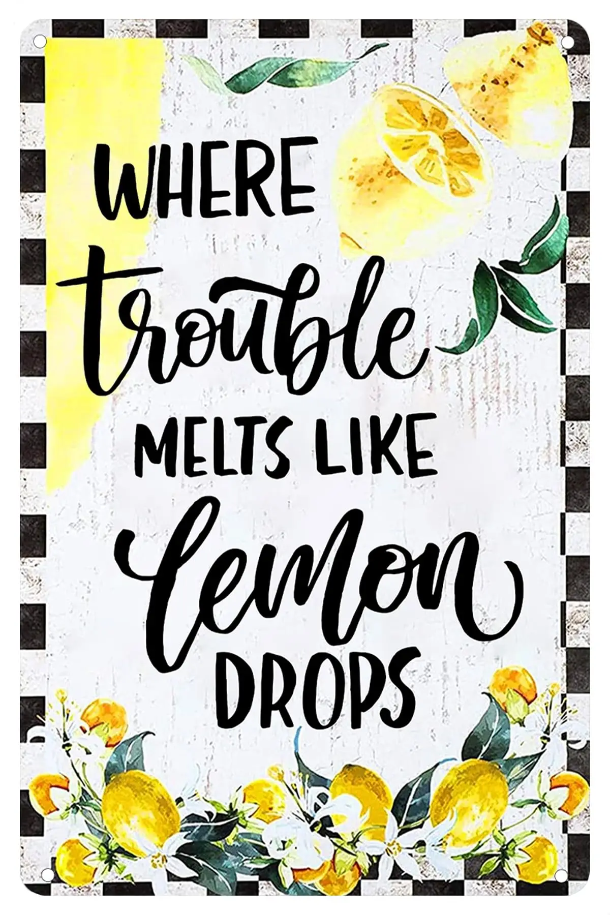 Designs Where Trouble Melt Like Lemon Drops Metal Tin Sign - Retro Vintage Lemon Tin Sign for Home Kitchen Coffee Country Wall D