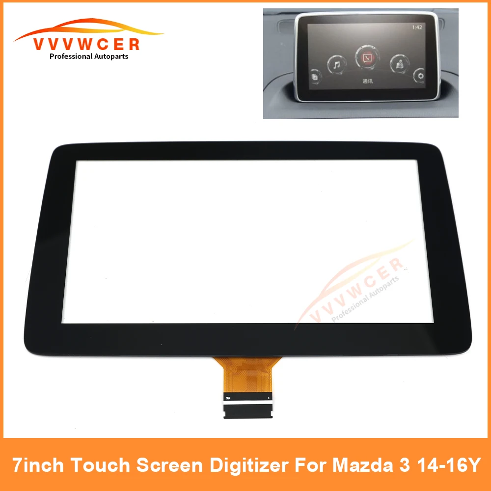 For Mazda3 2014-2016 Axela 2016-2017Y 7 Inch 36 Pins Touch Screen Audio Multimedia Parts