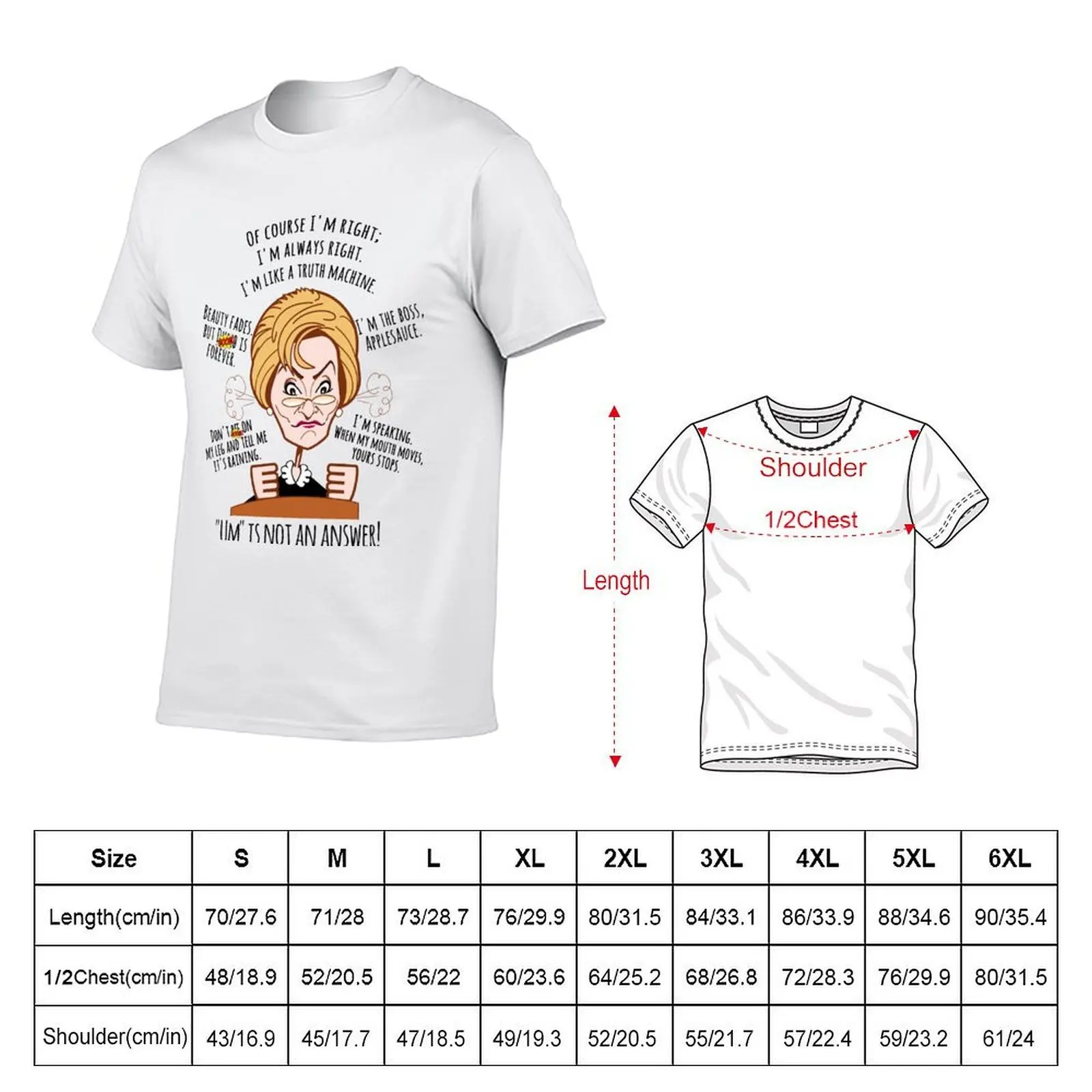 Judge Judy Mug, Of Course I'm Right. I'm Always Right I'm Like A Truth Machine Funny tshirt T-Shirt