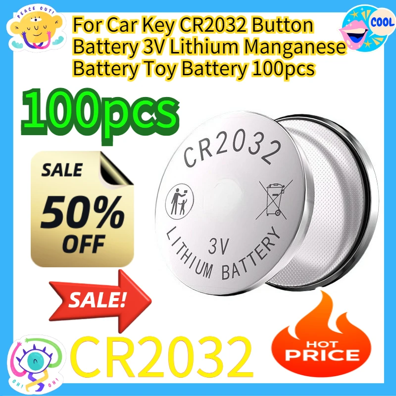 

For Car Key CR2032 Button Battery 3V Lithium Manganese Battery Toy Battery 100pcs