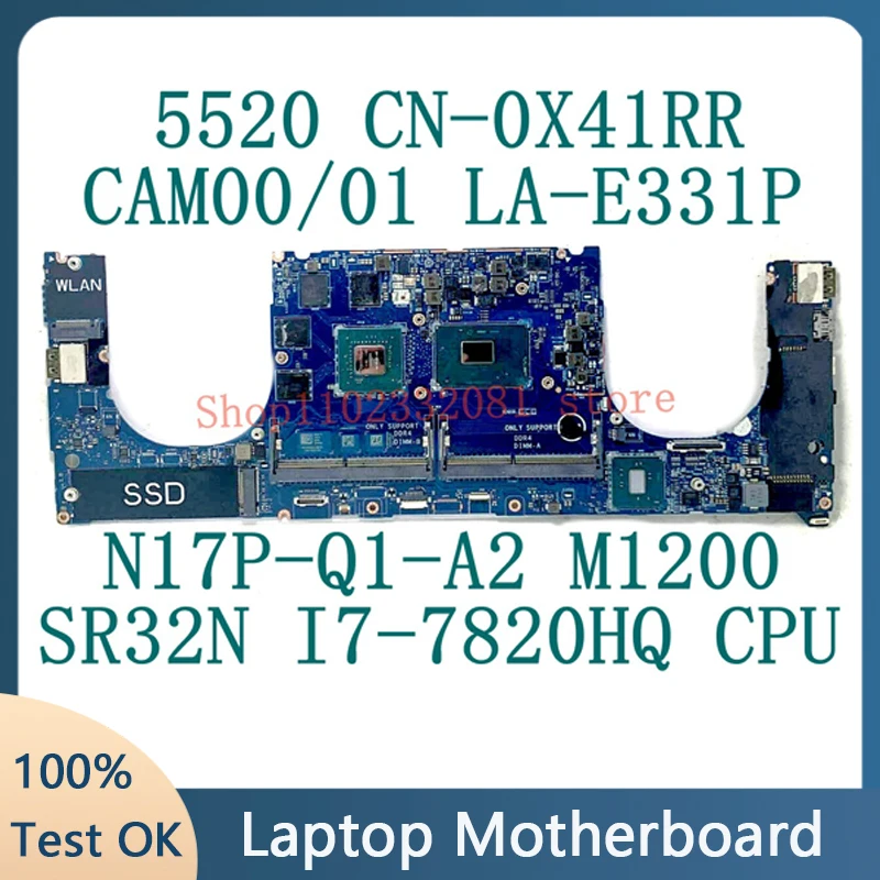 CN-0X41RR 0X41RR X41RR For DELL 5520 Laptop Motherboard CAM00/01 LA-E331P W/SR32N I7-7820HQ CPU N17P-Q1-A2 M1200 100%Tested Good