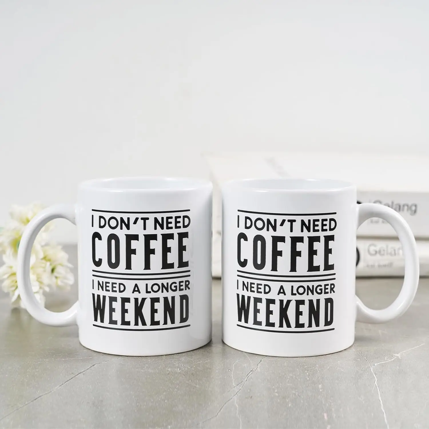 1pcs  Funny coffee mug I don't need coffee I need a longer weekend sarcastic novelty mug for the perfect prank gift