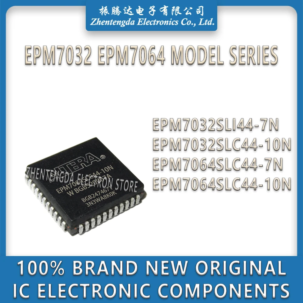 

EPM7032SLI44-7N EPM7032SLC44-10N EPM7064SLC44-7N EPM7064SLC44-10N EPM7032SLI44 EPM7032SLC44 EPM7064SLC44 EPM7032 EPM7064