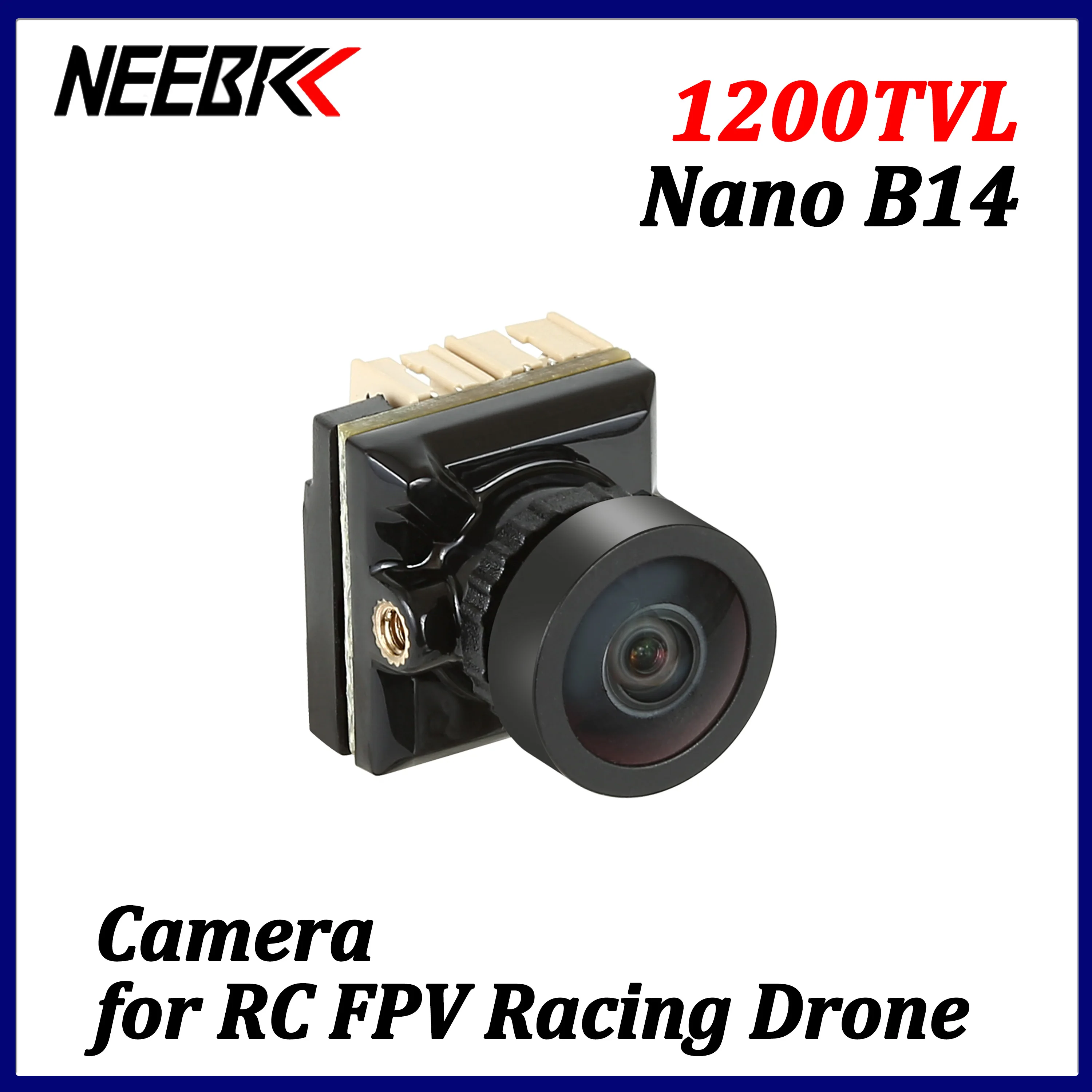 NEEBRC Nano B14 1200TVL CMOS Camera 5-20V 1.8mm/2.1mm Lens D-WDR PAL/NTSC Switchable with OSD Internal for RC FPV Racing Drone