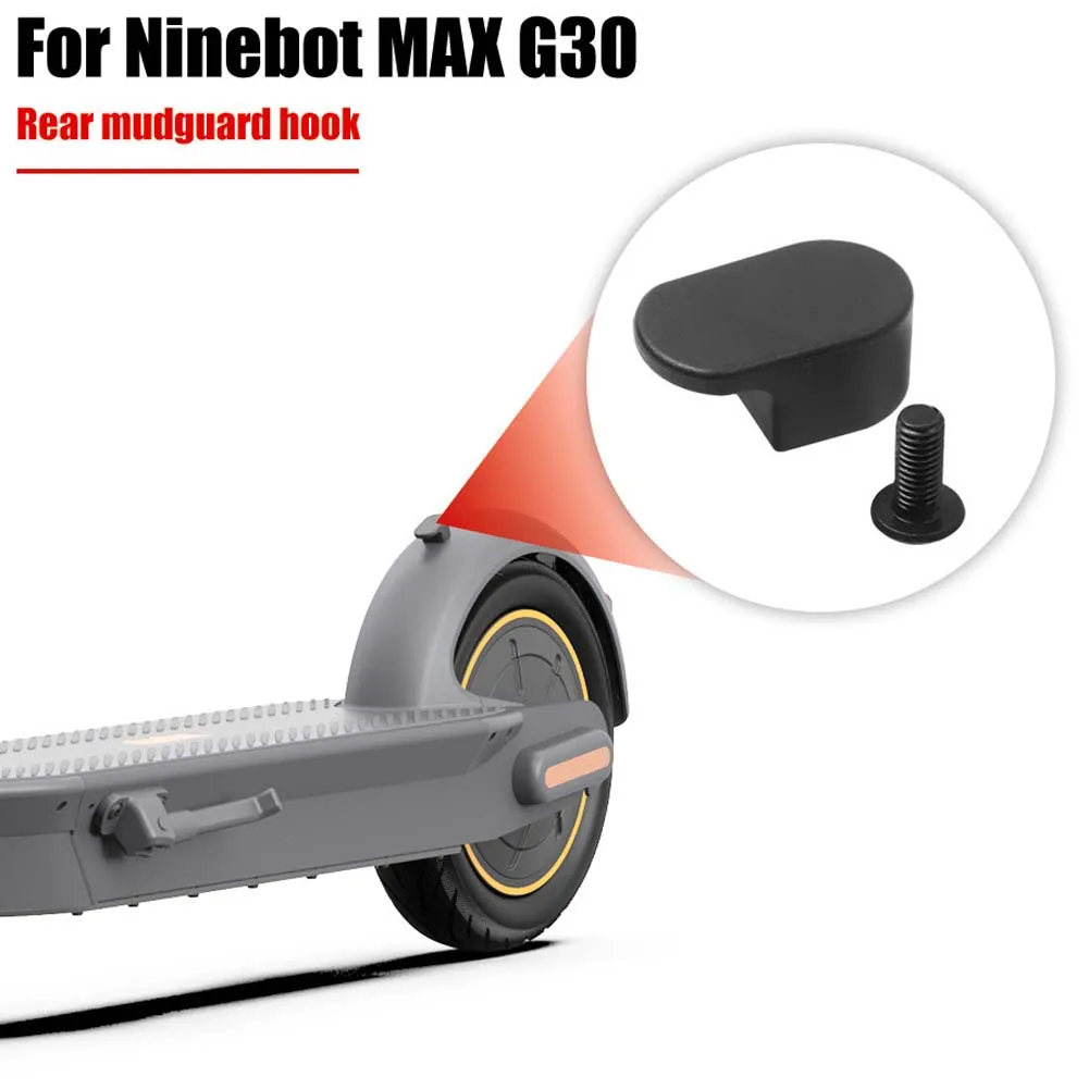 Fender ตะขอพับสําหรับ Ninebot MAX G30 G30D ไฟฟ้าสกู๊ตเตอร์ Hook เปลี่ยน Mudguard Hooks สกู๊ตเตอร์อุปกรณ์เสริม