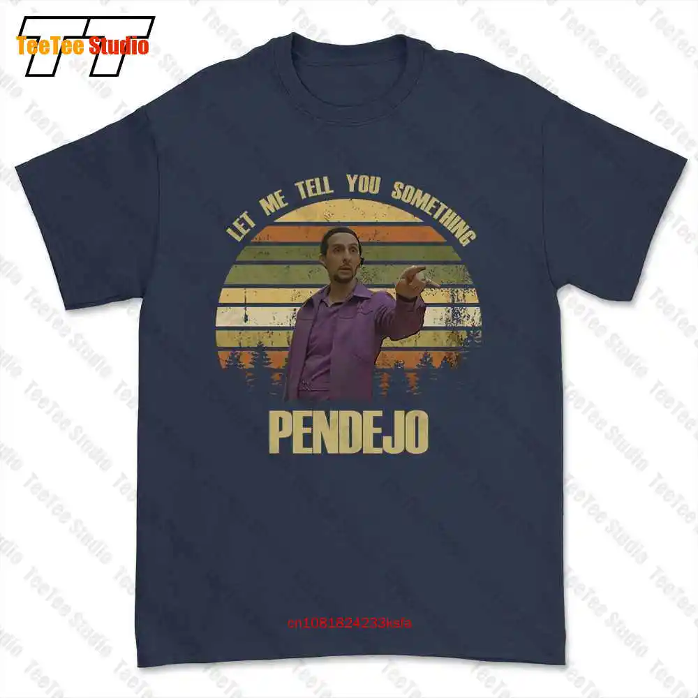 Let Me Tell You Something Pendejo T-shirt Tee AJN6