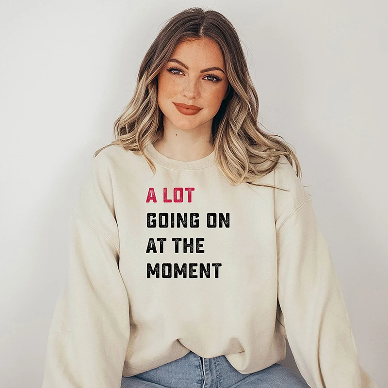 A Lot Going on The Moment Sweatshirt Women Concert Clothes Gift for Fan Shirt Music Lover Hoodies Cotton O Neck Dropshipping