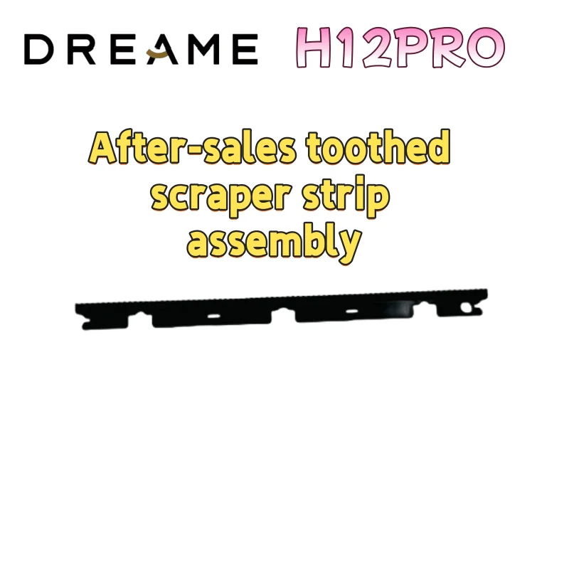 ชุดแถบขูดฟันหลังการขายสําหรับเครื่องดูดฝุ่น Dreame H12 PRO