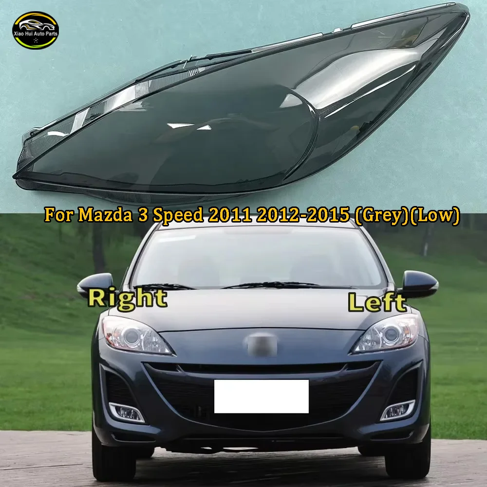 For Mazda 3 Speed 2011 2012-2015 (Grey)(Low) Car Accessories Headlight Cover Shade Lampshade Lens Headlamp Shell Plexiglass