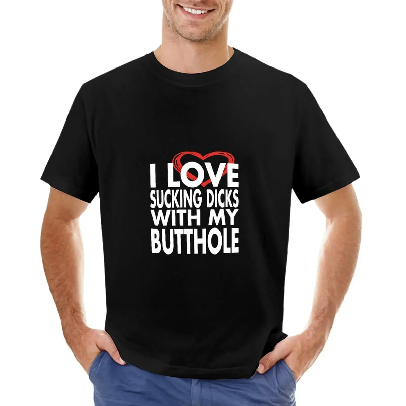 I love sucking dicks with my butthole T-shirt plain sports fans mens graphic t-shirts pack