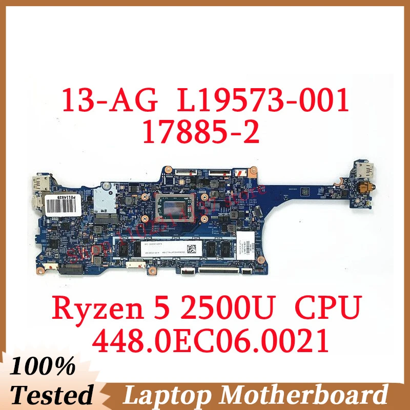 

For HP 13-AG L19573-001 L19573-501 L19573-601 W/Ryzen 5 2500U CPU Mainboard 448.0EC06.0021 17885-2 Laptop Motherboard 100%Tested