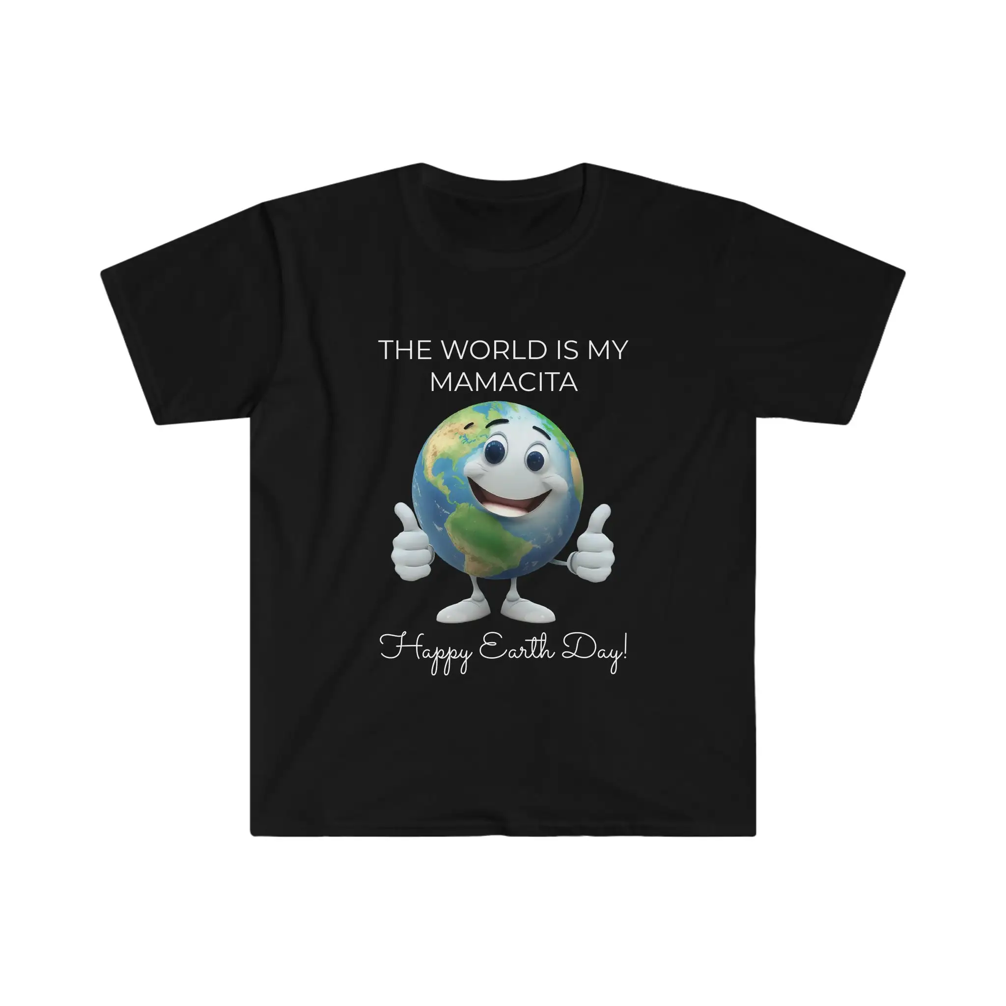 World is My Mamacita Happy Earth Day Environmental Activist Softstyle T Shirt