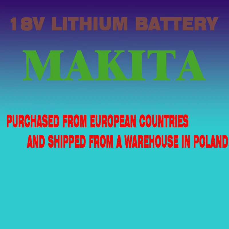 

Original Makita battery 6Ah 18V，new packaging BL1860 BL1850B BL1850 BL1840 BL1830B makita rechargeable lithium battery