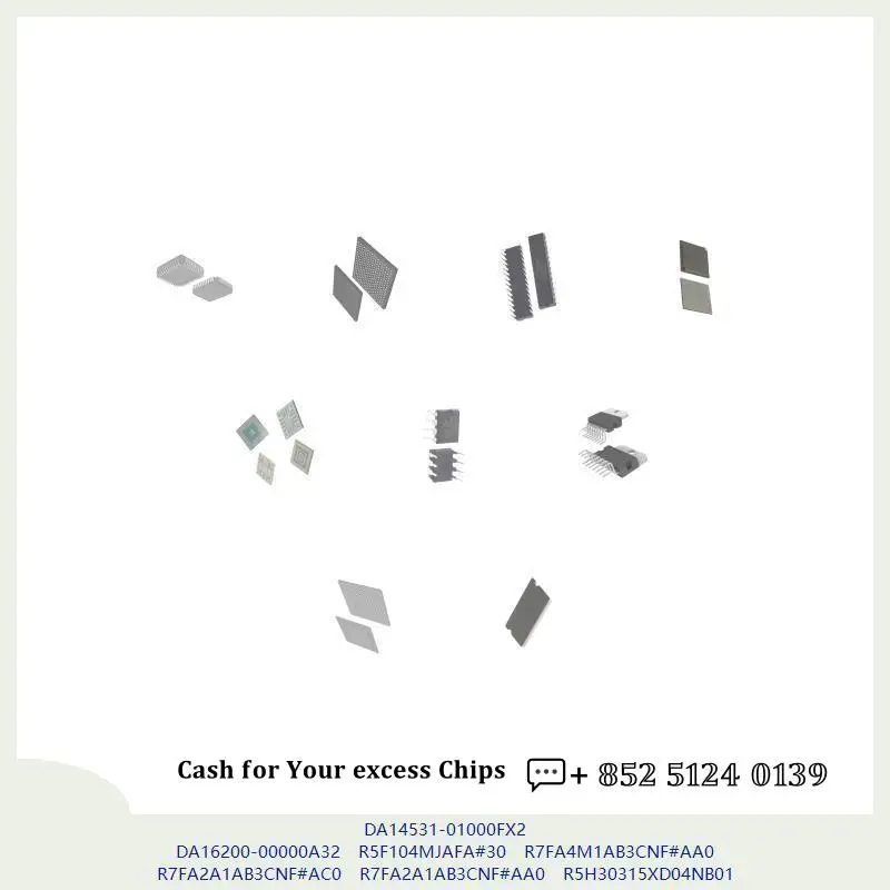 DA14531-01000FX2 DA16200-00000A32 R5F104MJAFA#30 R7FA4M1AB3CNF#AA0 R7FA2A1AB3CNF#AC0 R7FA2A1AB3CNF#AA0 R5H30315XD04NB01