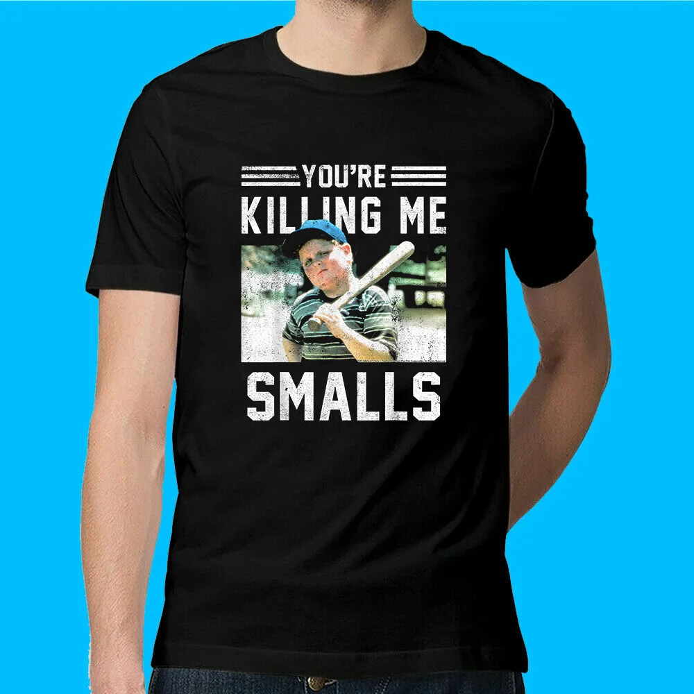 You're Killin Me Smalls Meme T-Shirt The Sandlot Ham   Fast ShippingAnime Pattern Summer Clothing