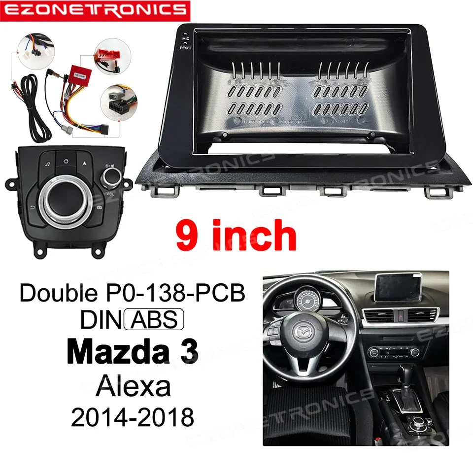 

2Din Car DVD Only Frame Audio Fitting Adaptor Dash Trim Facia Panel 9inch For Mazda3 Alexa 2014-2018 Control Button Radio Player