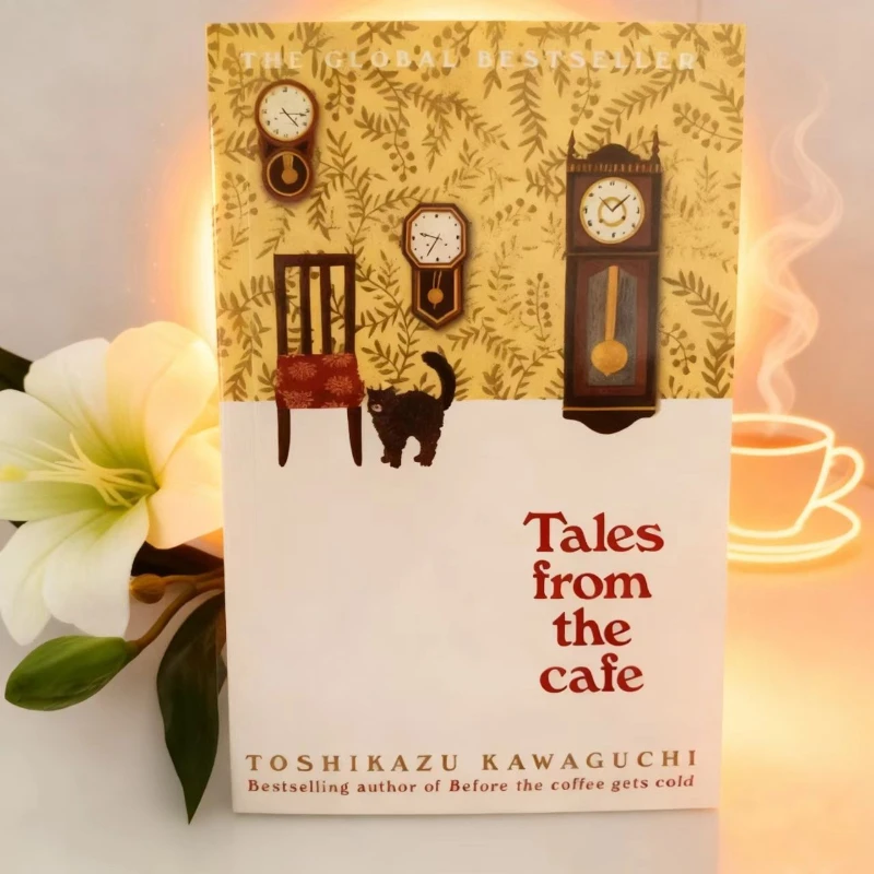 

Tales from the Cafe by Toshikazu Kawaguchi: The Bestselling Collection of Hope, Regret & Second Chances
