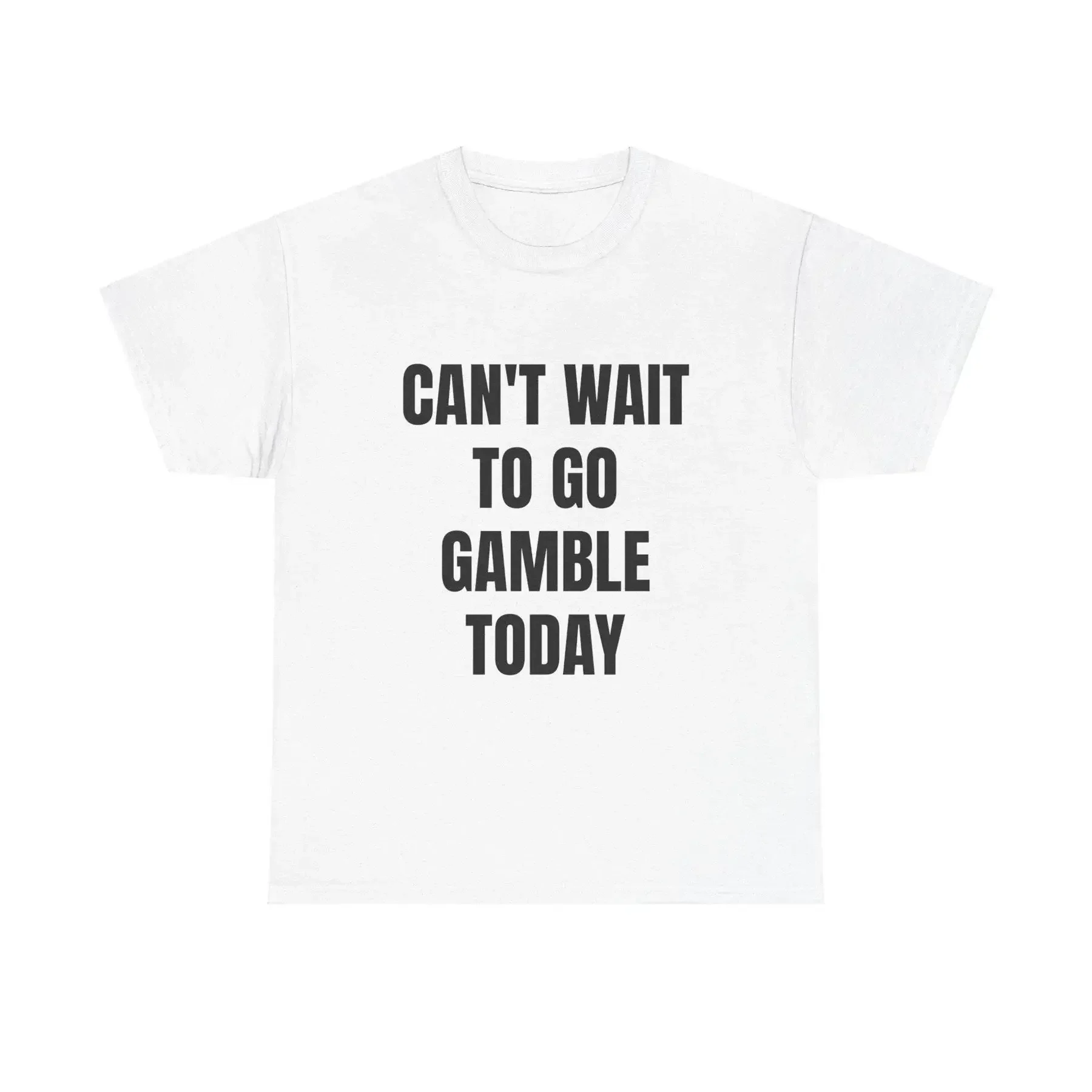 Funny Meme T Shirt Can Wait to Go Gamble Today Oddly Specific Joke GifT Trendy s for Friends Gambling Addict