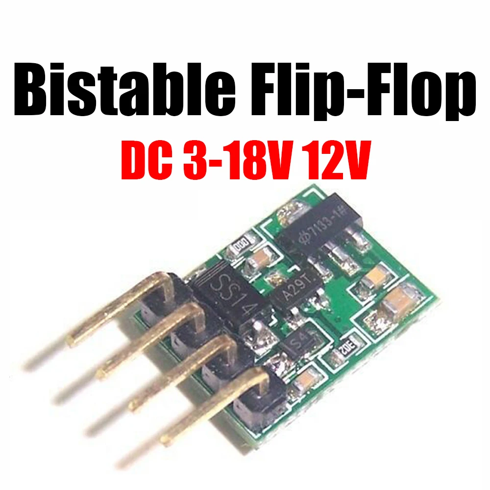 DC 3-18V 12V Bistable Flip-Flop Latch Switch Circuit Module single Button Trigger Power-off Memory prevent false triggering new