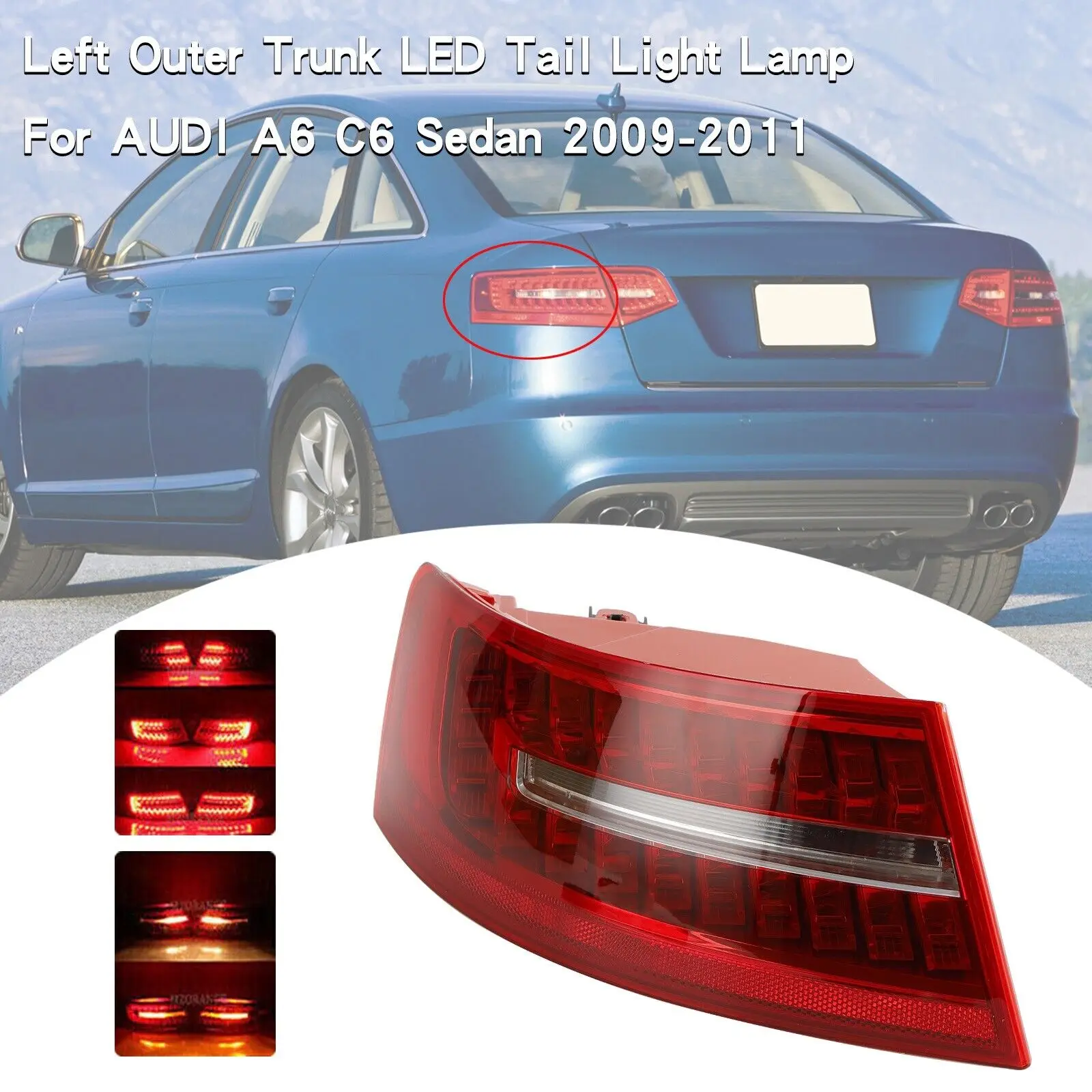 

Left Outer Trunk LED Tail Light Lamp For AUDI A6 C6 Sedan 2009-2011