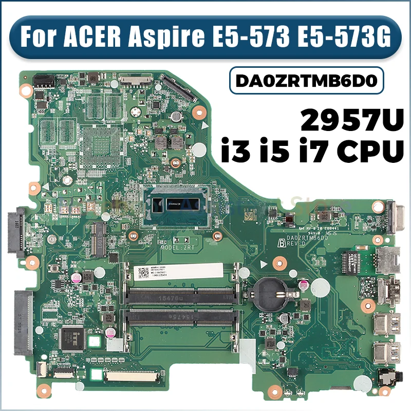 

Материнская плата для ноутбука ACER Aspire E5-573 E5-573G DA0ZRTMB6D0 NBMYH1100 NBMVYH 110045 2957U i3 i5 i7 Тест материнской платы процессора ноутбука