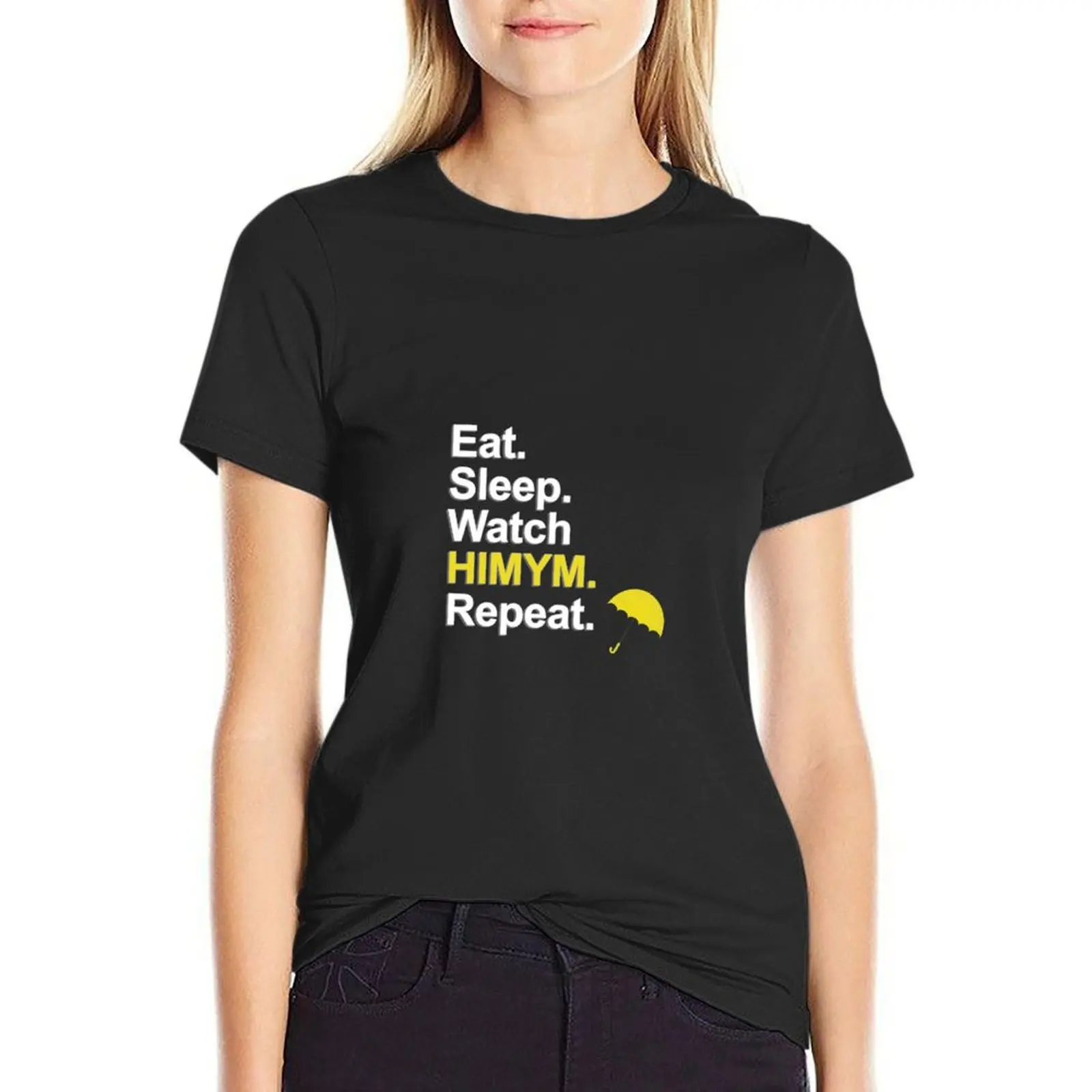 Roupas estéticas para mulheres, comer dormir e assistir himym, repetir, t-shirt completa, moda Tee