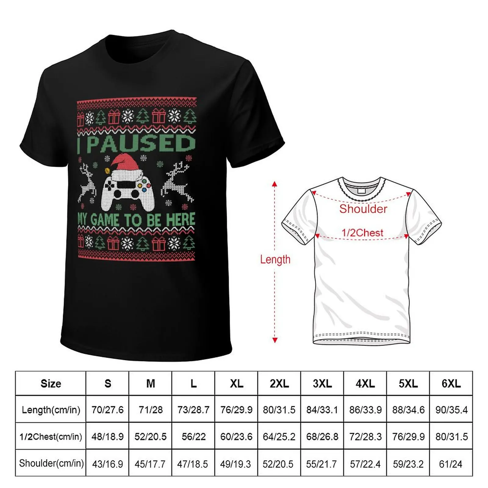 I Paused My Game To Be Here Ugly Christmas Sweater Gamer T-Shirt t shirt man cotton T-Shirt