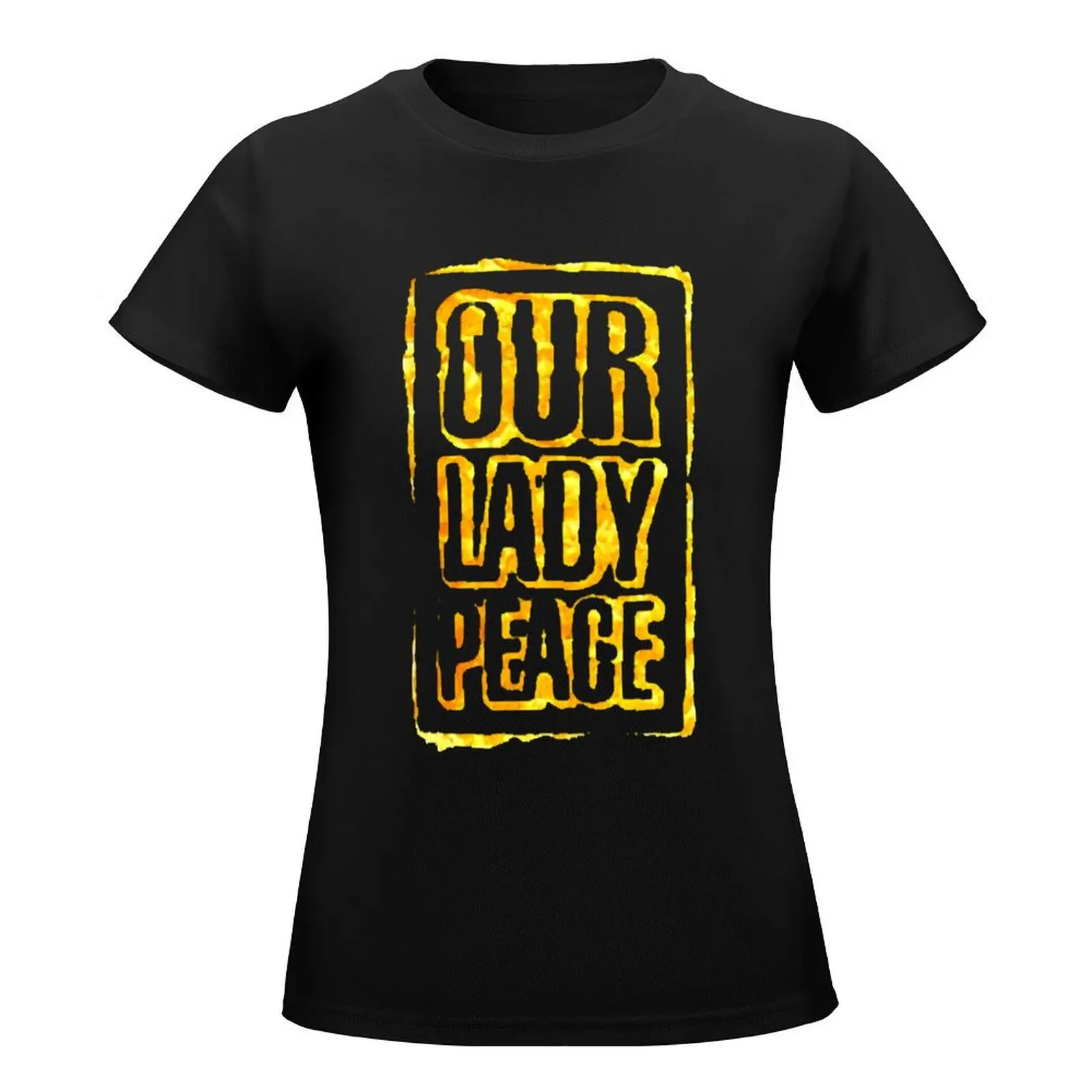 My Favorite People Our Lady Peace Lucky Gift T-Shirt female funnys sports fans Women tops