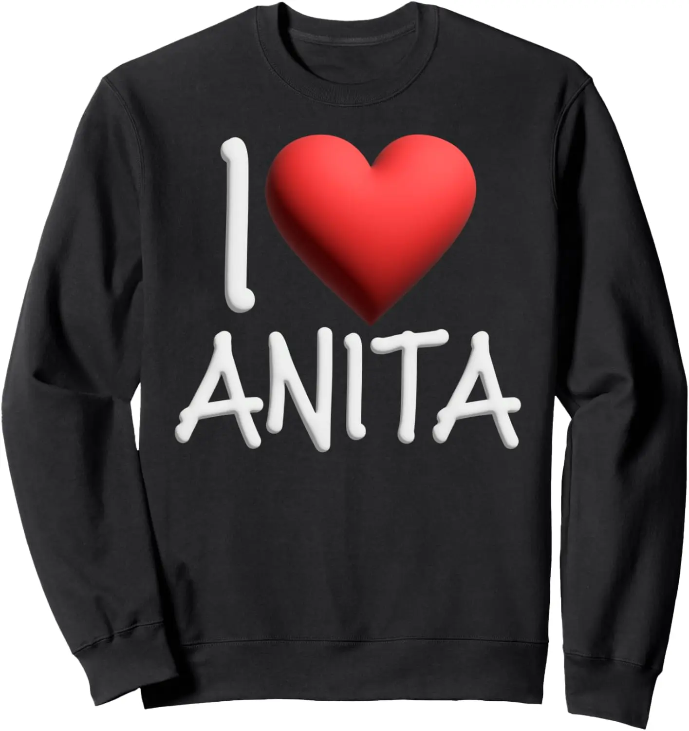 I Love Anita Name Personalized Girl Woman Friend Heart Sweatshirt