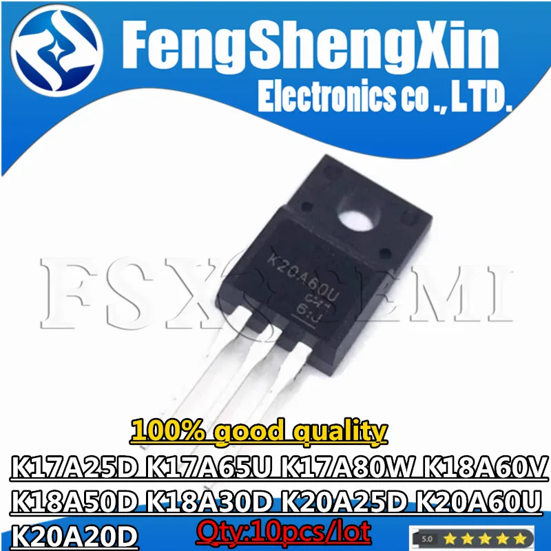 10pcs T K17A25D K17A65U  K17A80W K18A60V K18A50D K18A30D K20A25D K20A60U K20A20D TO-220F MOSFET Transistor