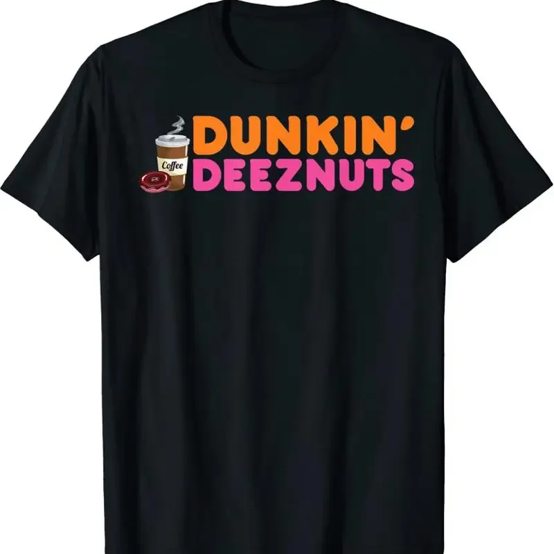 Dunkin Deez Nuts Funny Deeznuts Coffee Lover T Shirt Size S 5XL