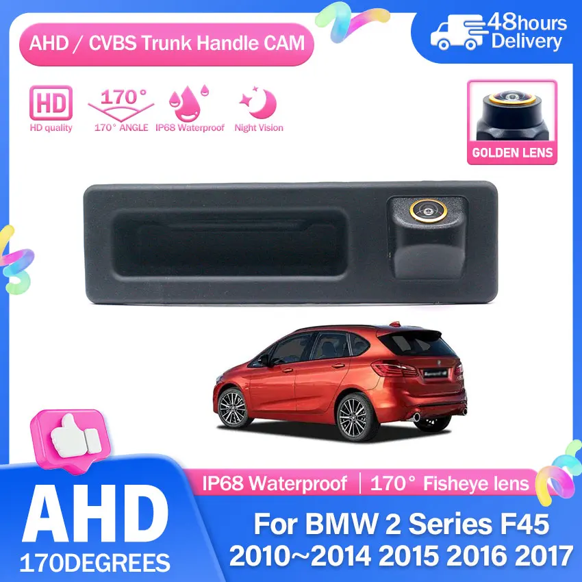 AHD HD Night Vision Rear View Camera For BMW 2 Series F45 2010~2014 2015 2016 2017 Trunk Handle Backup Parking Reversing Camera