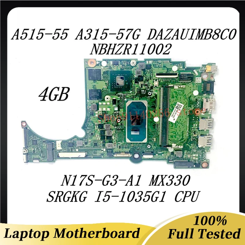 Laptop Motherboard DAZAUIMB8C0 For Acer A515-55 A315-57G NBHZR11002 4GB With SRGKG i5-1035G1 CPU N17S-G3-A1 MX330 100% Tested OK