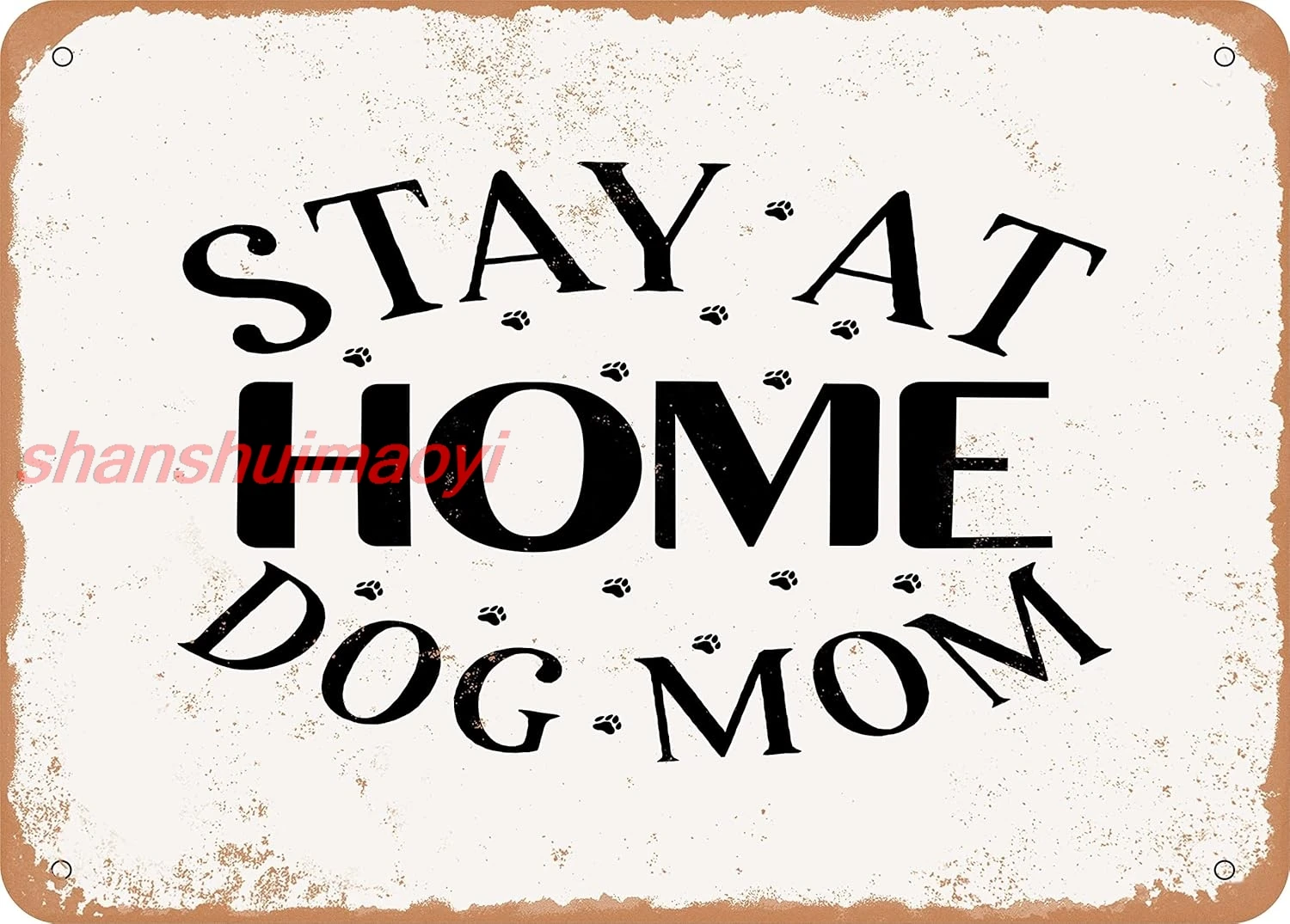 7 x 10 סימן מתכת - נשאר בבית אמא של כלב - סימן מראה חלודה וינטאג' 1 יחידה שאן