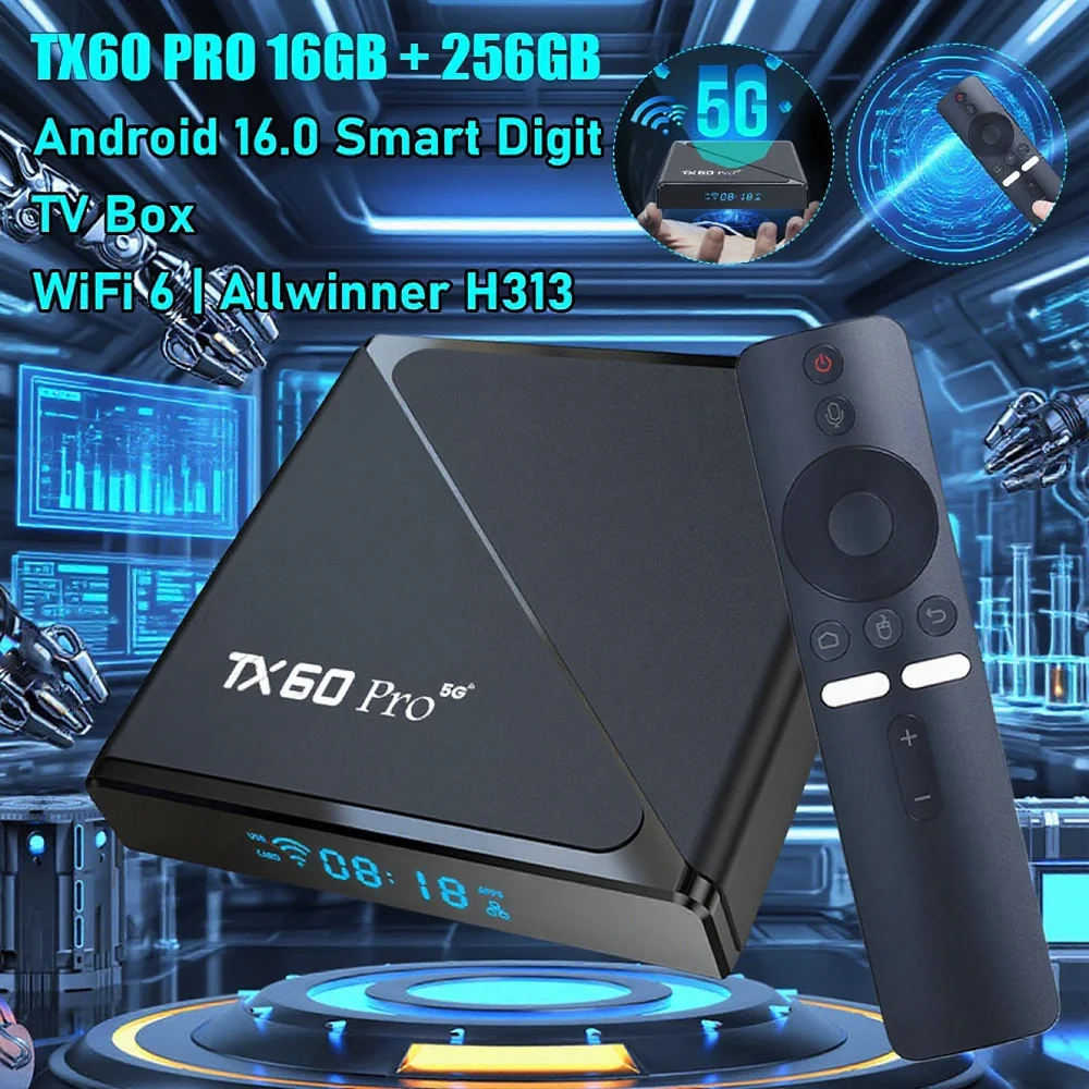 TX60 PRO Android 16.0 فك التشفير 16 جيجابايت + 256 جيجابايت Allwinner H313 رباعي النواة صندوق التلفزيون الذكي واي فاي 6 صوت عن بعد مسرح منزلي مشغل الوسائط