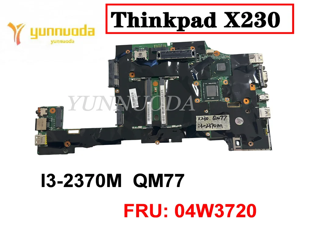 

Original For Lenovo Thinkpad X230 X230I Laptop motherboard I3-2370M QM77 FRU 04W3720 tested good free shipping