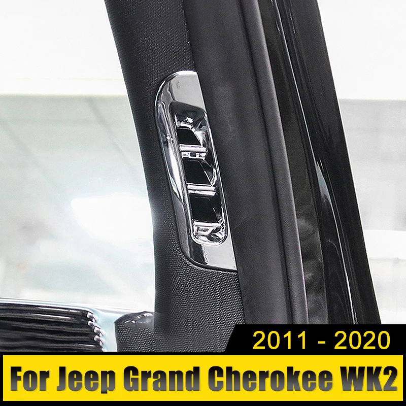 For Jeep Grand Cherokee WK2 2011 2012 2013 2014 2015 2016 2017 2018 2019 2020 Car Inner A Pillar Air Outlet Speaker Bezel Trims