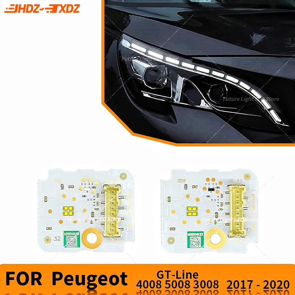 

﻿ For Peugeot GT Line 4008 5008 3008 2017-2020 Headlight Daytime Running Light Module White DRL Circuit Boards Chip Light Source
