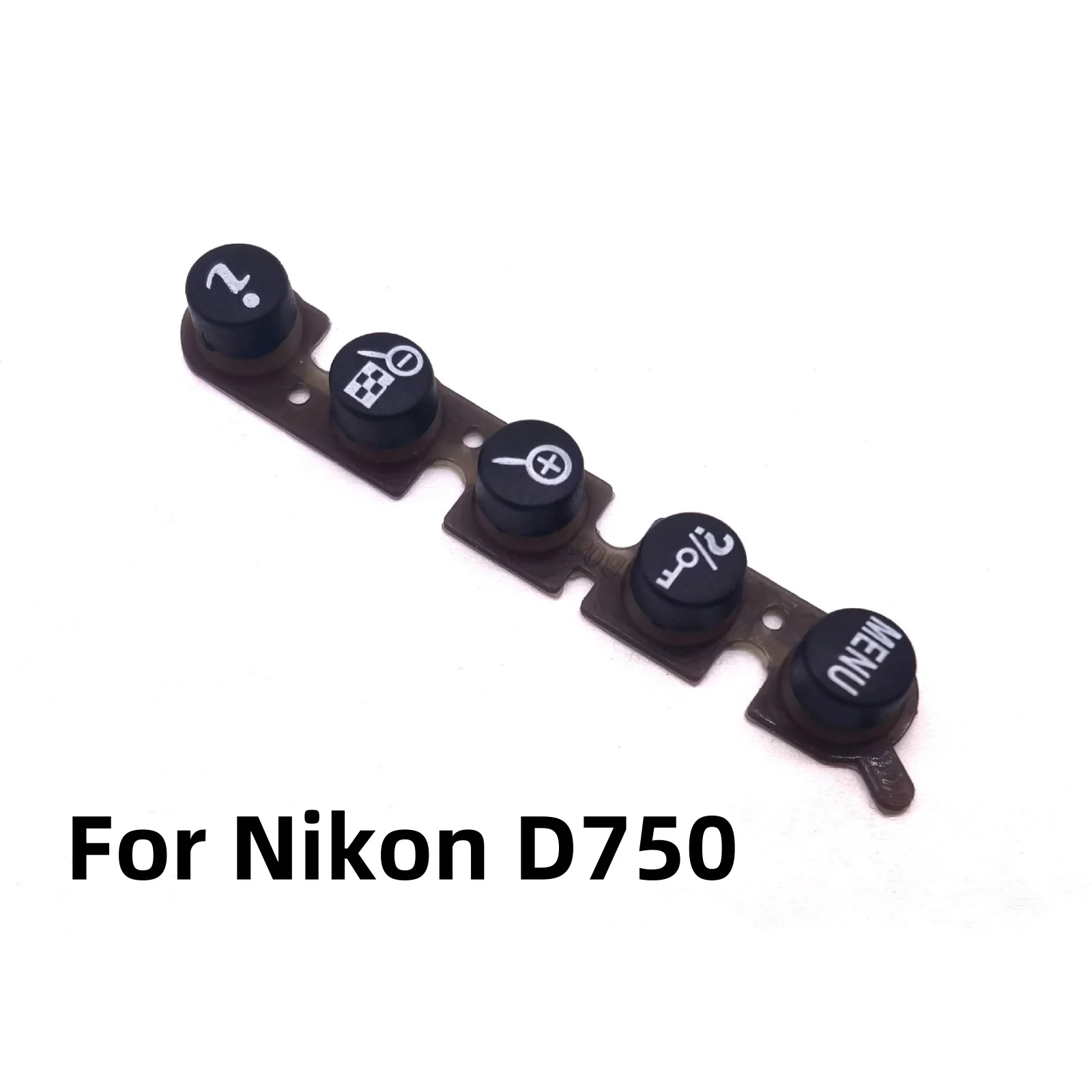 1Pc Camera Rubber Rear Cover Key Menu Button Strip Replacement For Nikon D750 Camera Accessories Repair Parts Durable